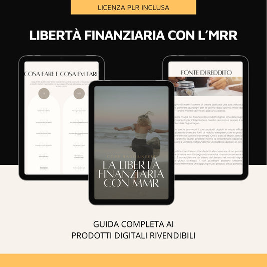 Libertà Finanziaria con l’MRR: Guida Completa ai Prodotti Digitali Rivendibili
